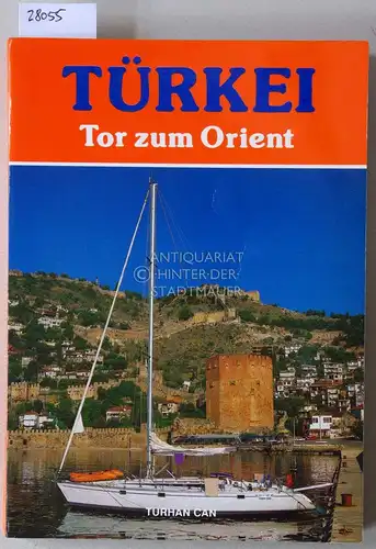 Can, Turhan: Türkei: Tor zum Orient. 