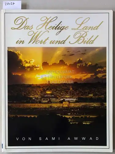 Awwad, Sami: Das Heilige Land in Wort und Bild. 