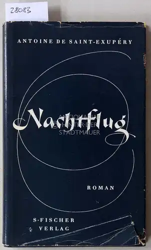 Saint-Exupéry, Antoine de: Nachtflug. Mit e. Vorw. v. Andre Gide. 