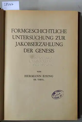 Eising, Hermann: Formgeschichtliche Untersuchungen zur Jakobserzählung der Genesis. 