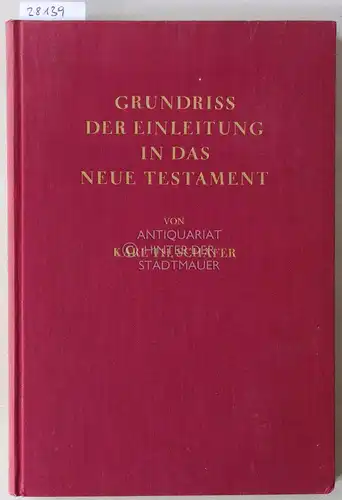 Schäfer, Karl Th: Grundriss der Einleitung in das Neue Testament. 