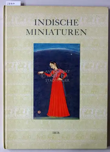 Archer, W. G: Indische Miniaturen: Fünfzehn Farbtafeln. 