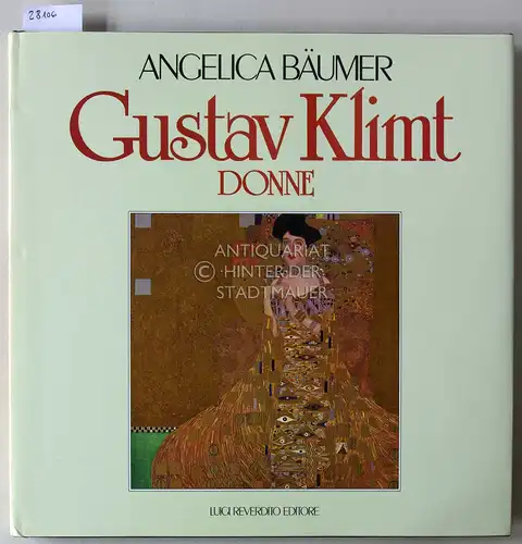 Bäumer, Angelica: Gustav Klimt: Donne. 