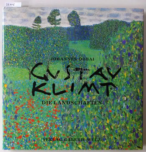 Dobai, Johannes: Gustav Klimt: Die Landschaften. 