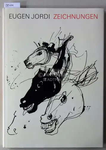 Jordi, Eugen: Eugen Jordi: Zeichnungen. Text von Peter Killer. 