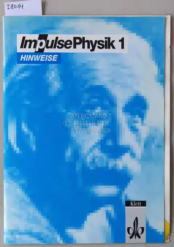 Bredthauer, Wilhelm, Gunter Klar Michael Lichtfeldt u. a: Impulse Physik 1: Hinweise. 