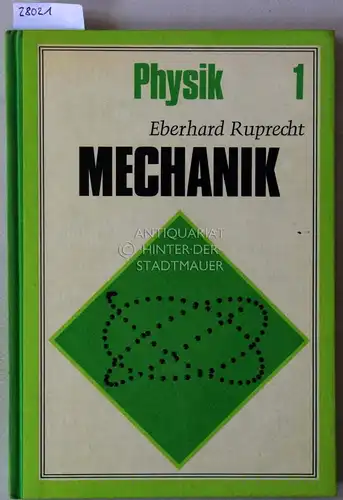 Ruprecht, Eberhard: Physik 1: Mechanik.