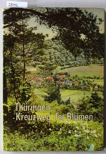 Schwarz, Otto: Thüringen, Kreuzweg der Blumen. Eine kleine Pflanzengeographie. Aufnahmen v. Otto Fröhlich. 