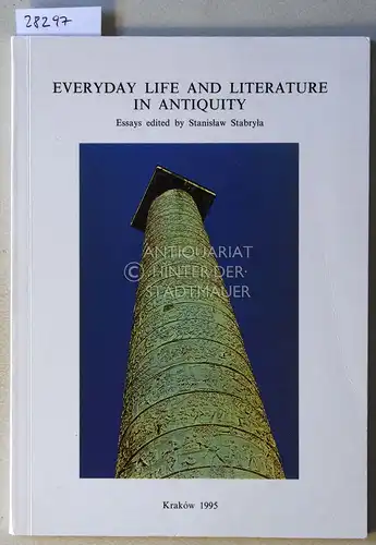Stabryla, Stanislaw (Hrsg.): Everyday Life and Literature in Antiquity. [= Classica Cracoviensia, 1]. 