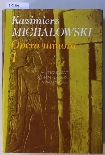 Michalowski, Kazimierz: Opera minora 1. 