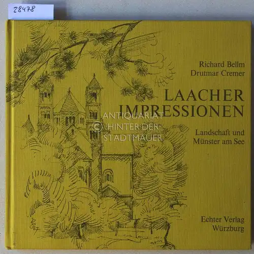 Bellm, Richard und Drutmar Cremer: Laacher Impressionen: Landschaft und Münster am See. 