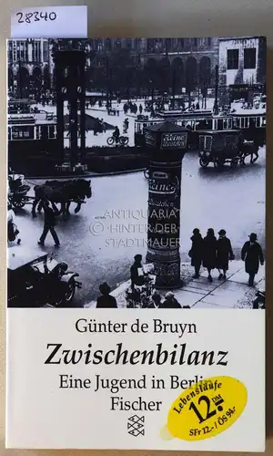 de Bruyn, Günter: Zwischenbilanz: Eine Jugend in Berlin. 