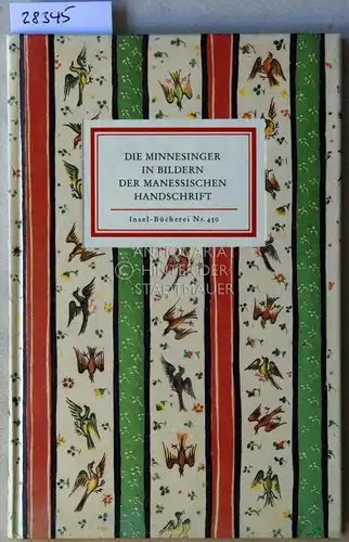 Karg-Gasterstädt, Elisabeth (Nachw.): Die Minnesinger in Bildern des Manessischen Handschrift. 