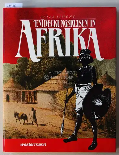 Simons, Peter: Entdeckungsreisen in Afrika. 