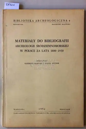 Majewski, Kazimierz und Halina Bittner: Materialy do bibliografii archaeologii srodziemnomorskiej w polsce za lata 1800-1950 [= Biblioteka archeologiczna, 4]. 