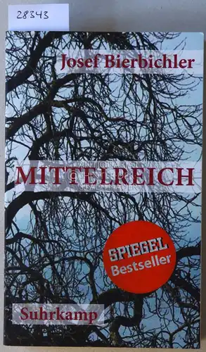 Bierbichler, Josef: Mittelreich. 