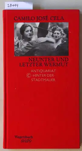 Cela, Camilo José: Neunter und letzter Wermut. [= Wagenbach Salto]. 