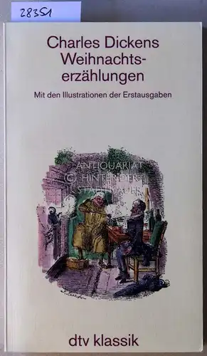 Dickens, Charles: Weihnachtserzählungen. Mit den Illustrationen der Erstausgaben. 