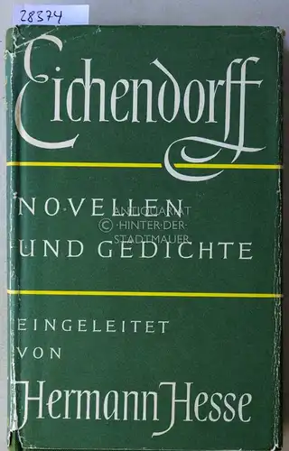 Eichendorff, Joseph Freiherr v: Novellen und Gedichte. Eingel. v. Hermann Hesse. 