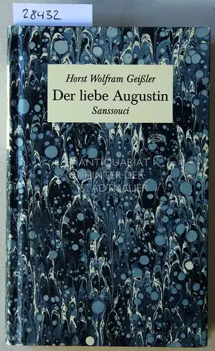 Geissler, Horst Wolfram: Der liebe Augustin. 