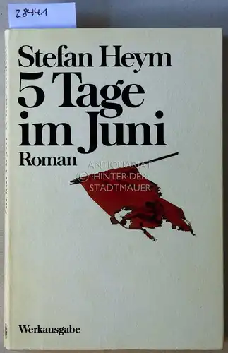 Heym, Stefan: 5 Tage im Juni. [= Goldmann Werkausgaben]. 