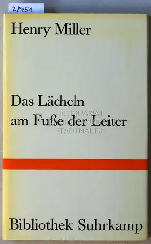 Miller, Henry: Das Lächeln am Fuße der Leiter. [= Bibliothek Suhrkamp, 198]. 