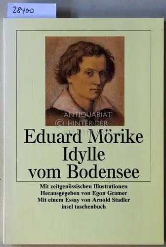 Mörike, Eduard: Idylle vom Bodensee. Hrsg. v. Egon Gramer. Mit e. Essay v. Arnold Stadler. 