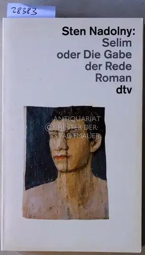 Nadolny, Sten: Selim, oder Die Gabe der Rede. 