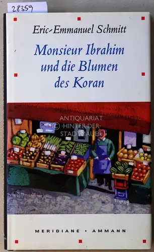 Schmitt, Eric-Emmanuel: Monsieur Ibrahim und die Blumen des Koran. 