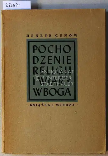 Cunow, Henryk: Pochodzenie religii i wiary w boga. 