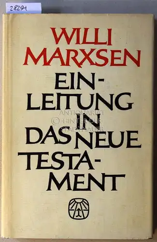 Marxsen, Willi: Einleitung in das Neue Testament. Eine Einführung in ihre Probleme. 
