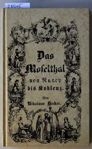 Hocker, Nikolaus: Das Moseltal von Nancy bis Koblenz. 
