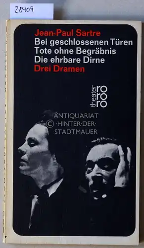 Sartre, Jean-Paul: Bei geschlossenen Türen - Tote ohne Begräbnis - Die ehrbare Dirne. Drei Dramen. 