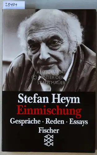 Heym, Stefan: Einmischung: Gespräche - Reden - Essays. 