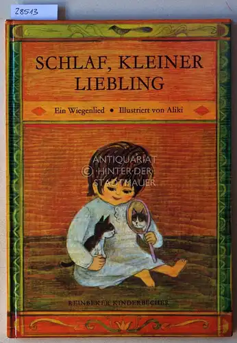 Aliki: Schlaf, kleiner Liebling. Ein Wiegenlied. 