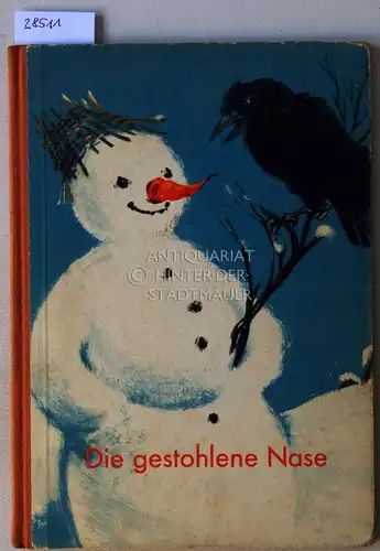 Meyer-Rey, Ingeborg: Die gestohlene Nase. 
