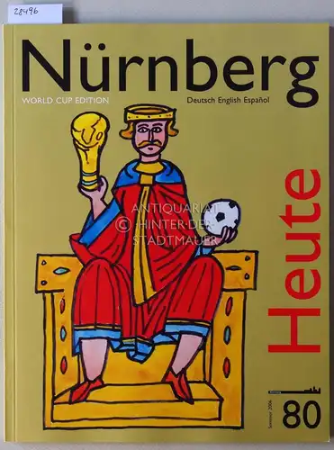 Nürnberg heute. Heft 80, Sommer 2006. World Cup Edition. 