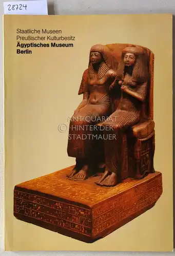 Ägyptisches Museum Berlin. Staatliche Museen Preußischer Kulturbesitz. 
