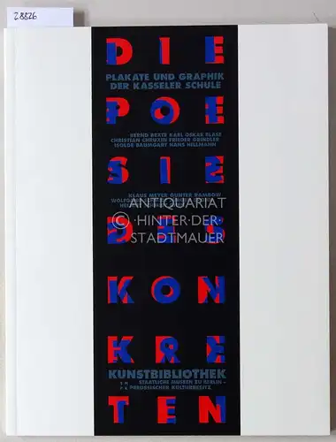 Evers, Bernd (Hrsg.): Die Poesie des Konkreten. Plakate und Graphik der Kasseler Schule. 
