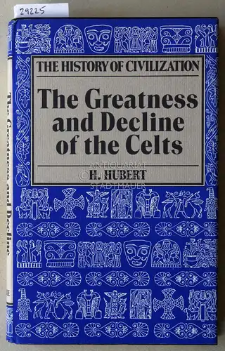 Hubert, Henri: The Greatness and Decline of the Celts. 