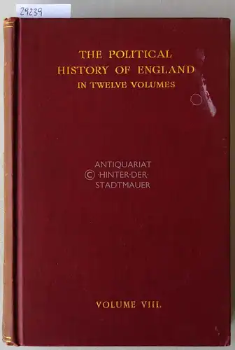 Lodge, Richard: The History of England, VIII: From the Restoration to the Death of William III. (1660-1702). 