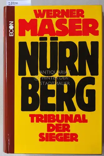Maser, Werner: Nürnberg - Tribunal der Sieger. 