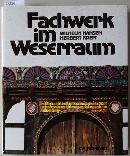 Hansen, Wilhelm und Herbert (Fot.) Kreft: Fachwerk im Weserraum. 