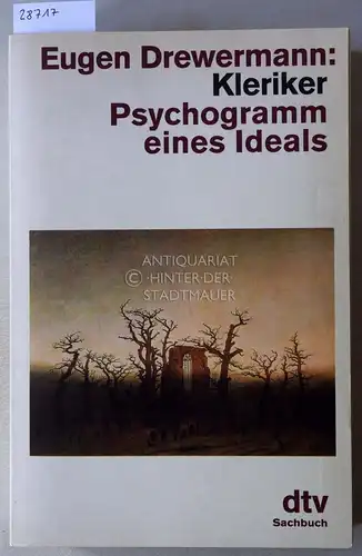 Drewermann, Eugen: Kleriker: Psychogramm eines Ideals. [= dtv Sachbuch, 11443]. 