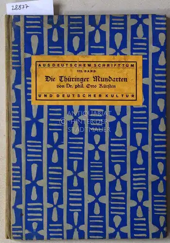Kürsten, Otto: Die Thüringer Mundarten. Ein Lesebuch für alle Schulen zwischenn Werra und Saale, zwischen Harz und Thüringer Wald. 