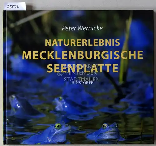 Wernicke, Peter: Naturerlebnis Mecklenburgische Seenplatte. 