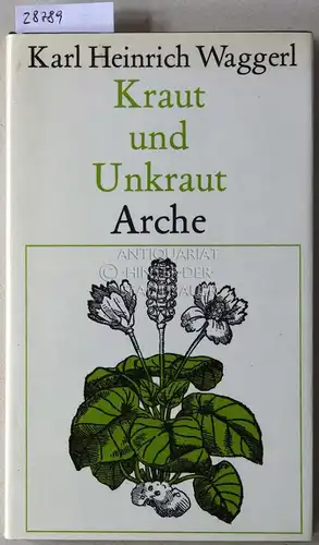Waggerl, Karl Heinrich: Kraut und Unkraut. 