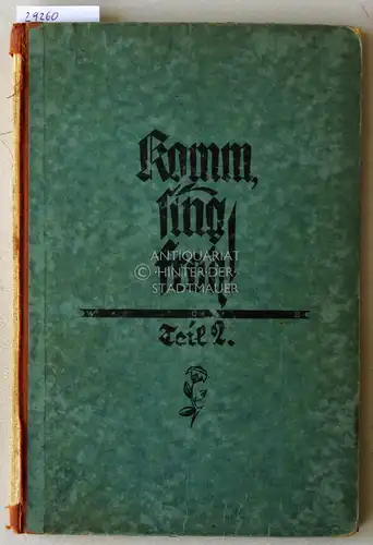 Bennedik, Frank (Hrsg.) und Adolf (Hrsg.) Strube: Komm, sing froh! Liederbuch für Volksschulen. Zweiter Teil: Für das fünfte und sechste Schuljahr. 