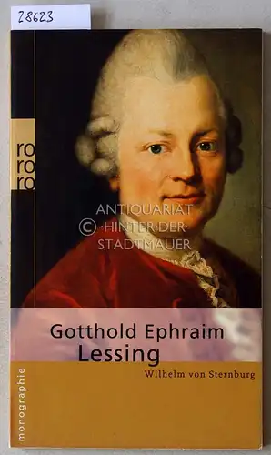 Sternburg, Wilhelm v: Gotthold Ephraim Lessing. 