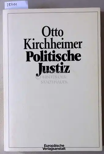 Kirchheimer, Otto: Politische Justiz. Verwendung juristischer Verfahrensmöglichkeiten zu politischen Zwecken. 